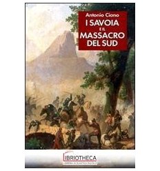 SAVOIA E IL MASSACRO DEL SUD (I)