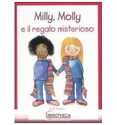 MILLY MOLLY E IL REGALO MISTERIOSO. MILLY E MOLLY. V