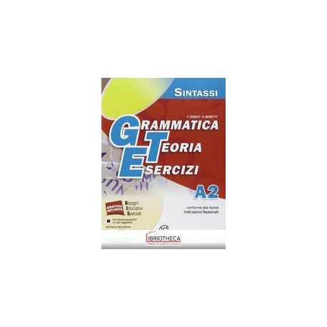 GRAMMATICA TEORIA ESERCIZI A2 ED. MISTA