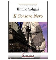 CORSARO NERO. EDIZ. INTEGRALE. CON SEGNALIBRO (IL)