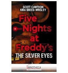 FIVE NIGHTS AT FREDDY'S. THE SILVER EYES. VOL. 1