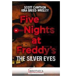 FIVE NIGHTS AT FREDDY'S. THE SILVER EYES