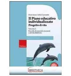PIANO EDUCATIVO INDIVIDUALIZZATO. PROGETTO DI VITA (