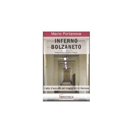 INFERNO BOLZANETO - L'ATTO D'ACCUSA DEI MAGISTRATI D