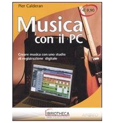MUSICA CON IL PC. CREARE MUSICA CON UNO STUDIO DI RE