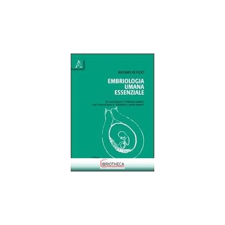 EMBRIOLOGIA UMANA ESSENZIALE