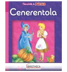 CENERENTOLA. FINESTRELLE IN PUZZLE. EDIZ. A COLORI