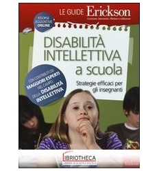 DISABILITÀ INTELLETTIVA A SCUOLA. STRATEGIE EFFICACI