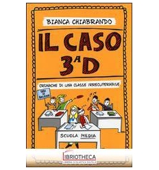 IL CASO TERZA D. CRONACHE DI UNA CLASSE IRRECUPERABI