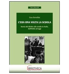 C'ERA UNA VOLTA LA SCUOLA. STORIA DEL DIRITTO ALLO S