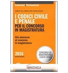 CODICI CIVILE E PENALE 2016