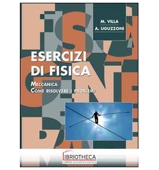 ESERCIZI DI FISICA 1 MECCANICA ED.ONLINE