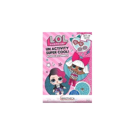 L.O.L. UN ACTIVITY SUPER COOL!