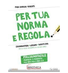 PER TUA NORMA E REGOLA ED. MISTA