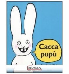 CACCA PUPÙ. EDIZ. ILLUSTRATA