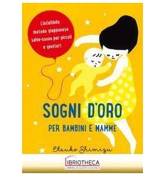 SOGNI D'ORO PER BAMBINI E MAMME