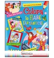COLORA LE FIABE FANTASTICHE