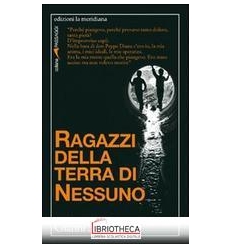 RAGAZZI DELLA TERRA DI NESSUNO