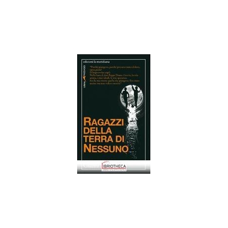 RAGAZZI DELLA TERRA DI NESSUNO