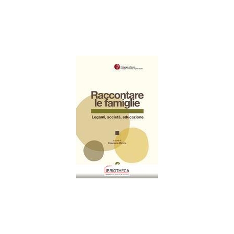 Raccontare le famiglie. Legami, società,