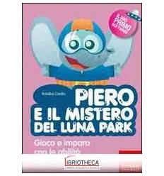 PIERO E IL MISTERO DEL LUNA PARK. GIOCA E IMPARA CON