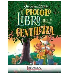 PICCOLO LIBRO DELLA GENTILEZZA (IL)