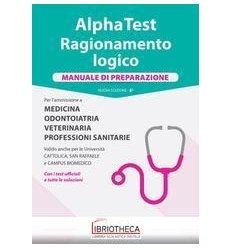 ALPHA TEST RAGIONAMENTO LOGICO. MANUALE DI PREPARAZI