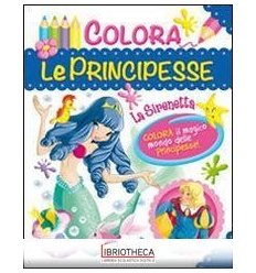 COLORA LE PRINCIPESSE - LA SIRENETTA