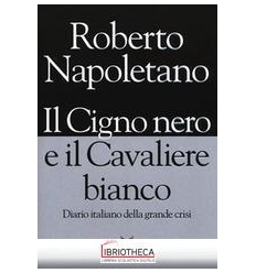 IL CIGNO NERO E IL CAVALIERE BIANCO