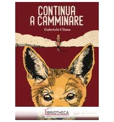 CONTINUA A CAMMINARE