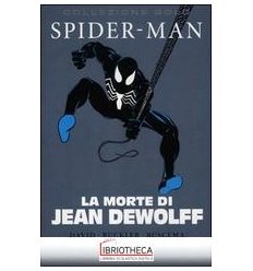 MORTE DI JEAN DEWOLFF. SPIDER-MAN (LA)