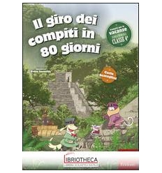 GIRO DEI COMPITI IN 80 GIORNI. PER LA 4ª CLASSE ELEM