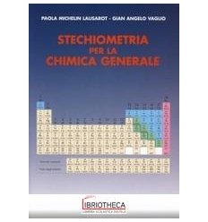 STECHIOMETRIA PER LA CHIMICA GENERALE