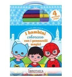 BAMBINI COLORANO CON I PENNARELLI MAGICI. CON 4 PENN