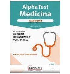 ALPHA TEST. MEDICINA. 10.000 QUIZ. CON CONTENUTO DIG