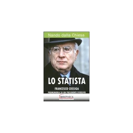 STATISTA - FRANCESCO COSSIGA: PROMEMORIA SU UN PRESI
