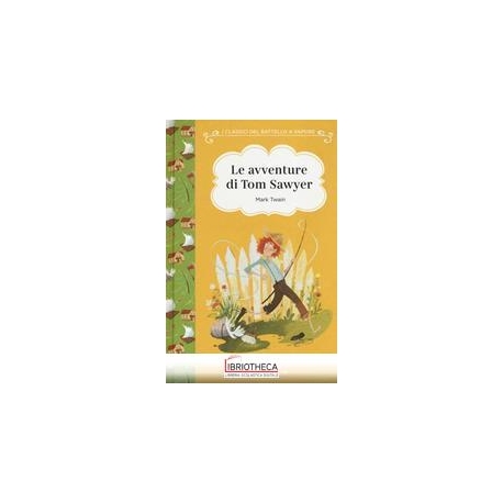 AVVENTURE DI TOM SAWYER (LE)