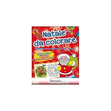 NATALE DA COLORARE. EDIZ. ILLUSTRATA