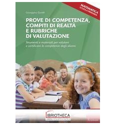 PROVE DI COMPETENZA COMPITI DI REALTÀ E RUBRICHE DI