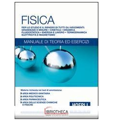 HOEPLI TEST. FISICA. MANUALE DI TEORIA ED ESERCIZI