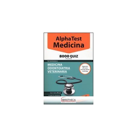 MEDICINA, ODONTOIATRIA, VETERINARIA. 8000 QUIZ