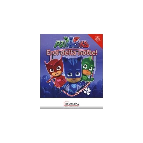 EROI DELLA NOTTE - LIBRO PUZZLE
