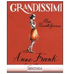 ANNE FRANK, LA VOCE DELLA MEMORIA. EDIZ.