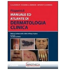 Fitzpatrick. Manuale ed atlante di derma