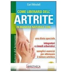 COME LIBERARSI DELL'ARTRITE