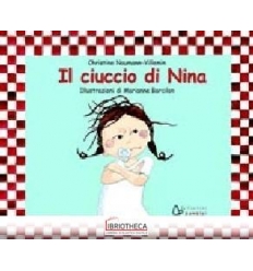 CIUCCIO DI NINA. EDIZ. ILLUSTRATA (IL)