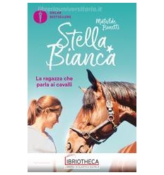 STELLA BIANCA: UN CAVALLO A SORPRESA-LA RAGAZZA CHE