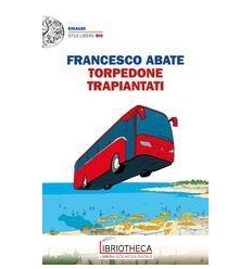 TORPEDONE TRAPIANTATI