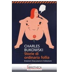STORIE DI ORDINARIA FOLLIA EREZIONI EIACULAZI...