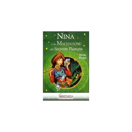 NINA E LA MALEDIZIONE DEL SERPENTE PIUMATO